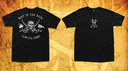 Why is the Rum Always Gone Adult Sea Wolf Tee